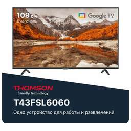 THOMSON T43FSL6060 FHD SMART Google